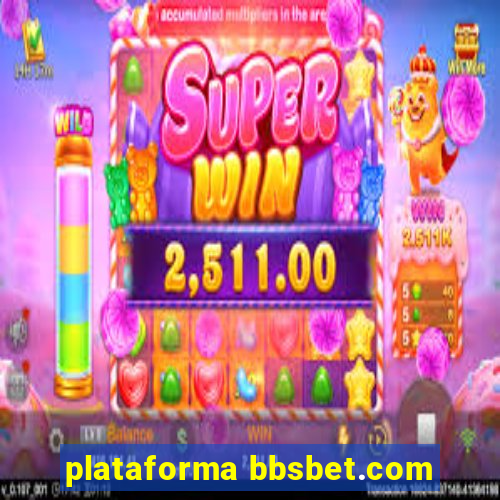 plataforma bbsbet.com